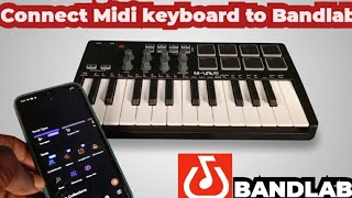 How to connect Midi keyboard to Bandlab Mobile