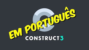 Construct 3 em Português - Versão traduzida