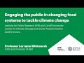 Engaging the public in changing food systems to tackle climate change