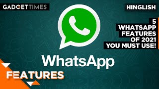 WhatsApp's 2021 Features | Gadget Times