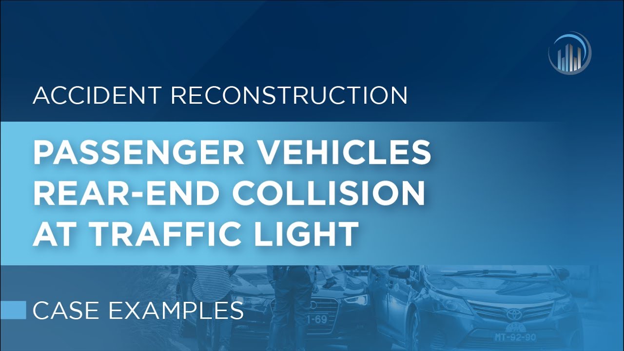 Accident Reconstruction: Passenger Vehicles Rear-End Collision at ...