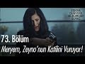 Meryem, Zeyno'nun katilini vuruyor! - Eşkıya Dünyaya Hükümdar Olmaz 73. Bölüm