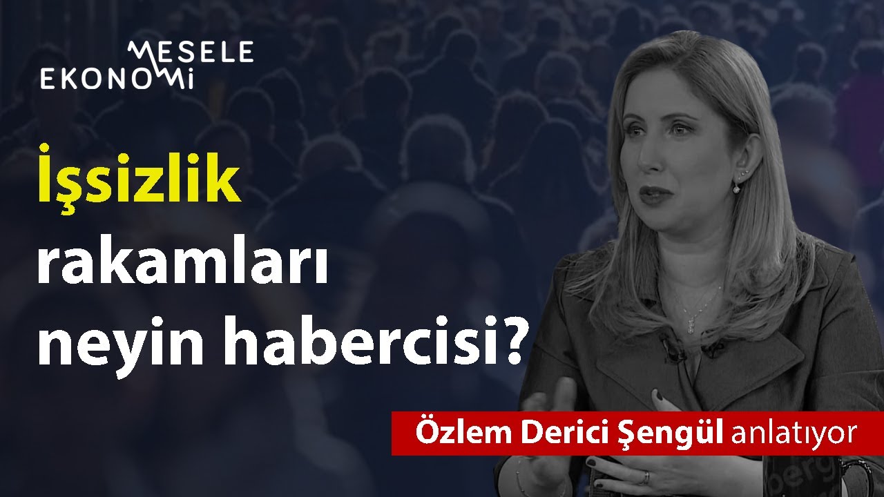 İşsizlik rakamları neyin habercisi? - YouTube