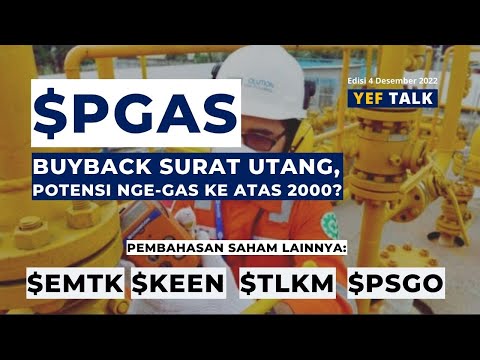 Potensi saham $PGAS setelah buyback Surat Utang YEFTalk edisi 4 Desember 2022