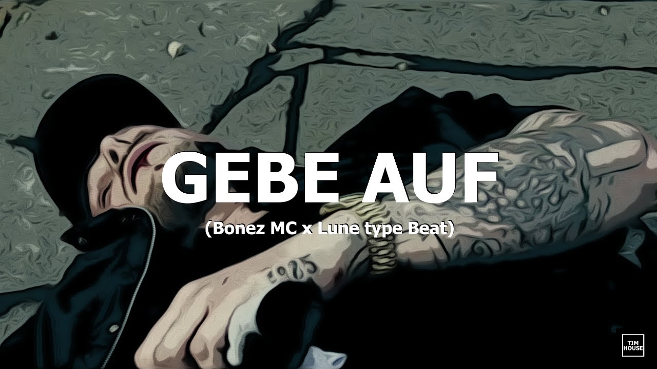 [FREE] Bonez MC x Lune type Beat "Gebe Auf" (prod. by Tim House x Amaremusic)