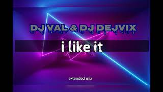 DJ Val x Dj Dejvix - I like it (extended mix) 2022