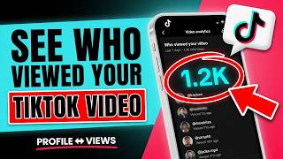 How to See Who Viewed Your TikTok Video