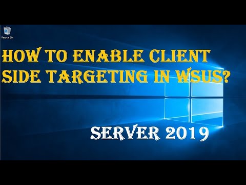 HOW TO ENABLE CLIENT SIDE TARGETING IN WSUS?