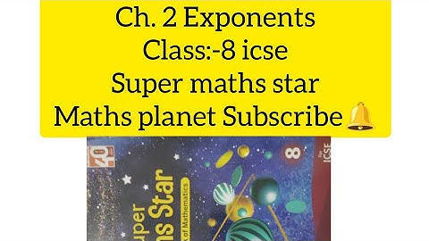 Ch. 2 Exponents Ex. 2.1 Sums. Super Maths star Class :8 icse #subscribe #mathsplanet #Like