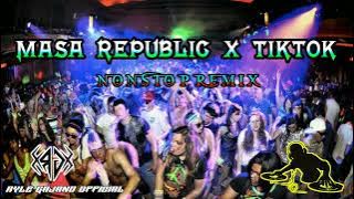 NONSTOP MASA REPUBLIC X TIKTOK - DJ RYLE GAJANO REMIX 2022