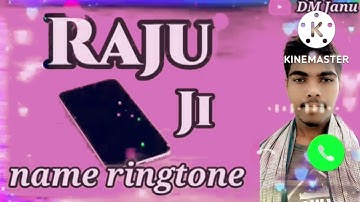 Raju ji name ringtone audio ringtone 2022🙏💘💘🙏🙏🙏✌✌💘💘💘
