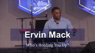 CIU Chapel || Ervin Mack - Whos Holding You Up?