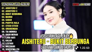 AISHITERU - BUKIT BERBUNGA - YENI INKA MUSIC FULL ALBUM TERBARU 2026 - LAGU JAWA DANGDUT KOPLO
