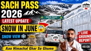Sach Pass 2026 Latest Update 🏔️ | Road Open? Snow View &amp; Ground Report | Aao Himachal Ghar Se Ghume