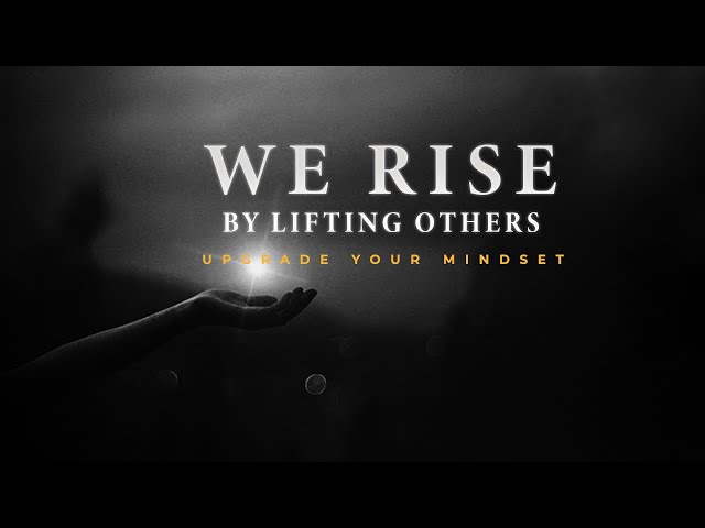 Be Kind to Others -We Rise by Lifting Others | Powerful Life Poetry class=