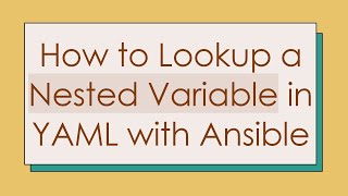 How to Lookup a Nested Variable in YAML with Ansible