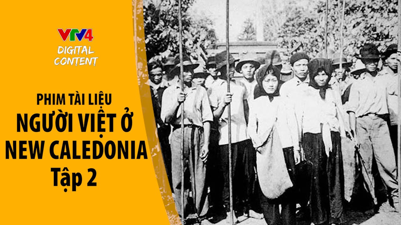 Người Việt ở Tân thế giới - New Caledonia - Đảo lãnh thổ hải ngoại Pháp tại Thái Bình Dương (Tập 2)