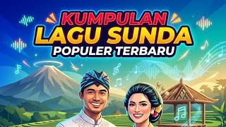 LAGU SUNDA POPULER TERBARU 2026 | Enak Didengar Saat Santai & Kerja (Full Album Audio HQ)