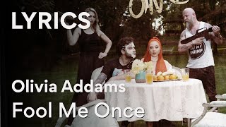 Olivia Addams - Fool Me Once | Lyrics / Versuri Resimi