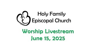 June 15, 2025 - 10am Service
