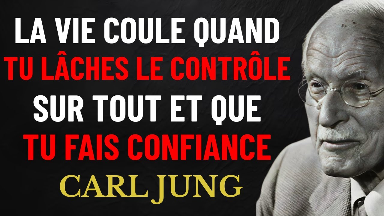 Tout Se Met En Place Quand Tu Lâches Prise | Carl Jung