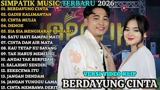 Berdayung Cinta  Gadis Manis Kalimantan  Simpatik Terbaru  Simpatik  Album Terbaru 2026