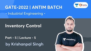 Inventory Control - 5 | L 5 | Industrial Engineering | Antim Batch GATE 2022 | Krishanpal Singh