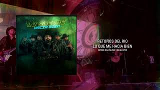 LO QUE ME HACIA BIEN - Retoños del Rio (2026)