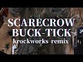 SCARECROW / BUCK-TICK cover remix