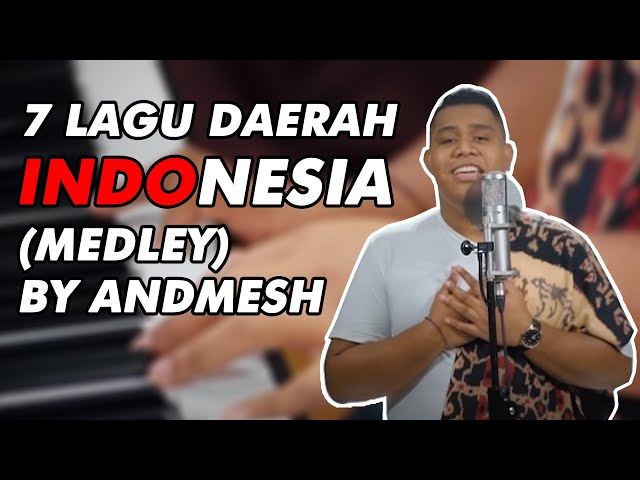 7 LAGU DAERAH INDONESIA (MEDLEY) BY ANDMESH class=