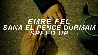 Emre Fel - Sana El Pençe Durmam (SPEED UP) Resimi