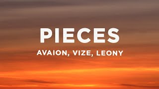 Video thumbnail of "AVAION, VIZE, Leony - Pieces (Lyrics)"