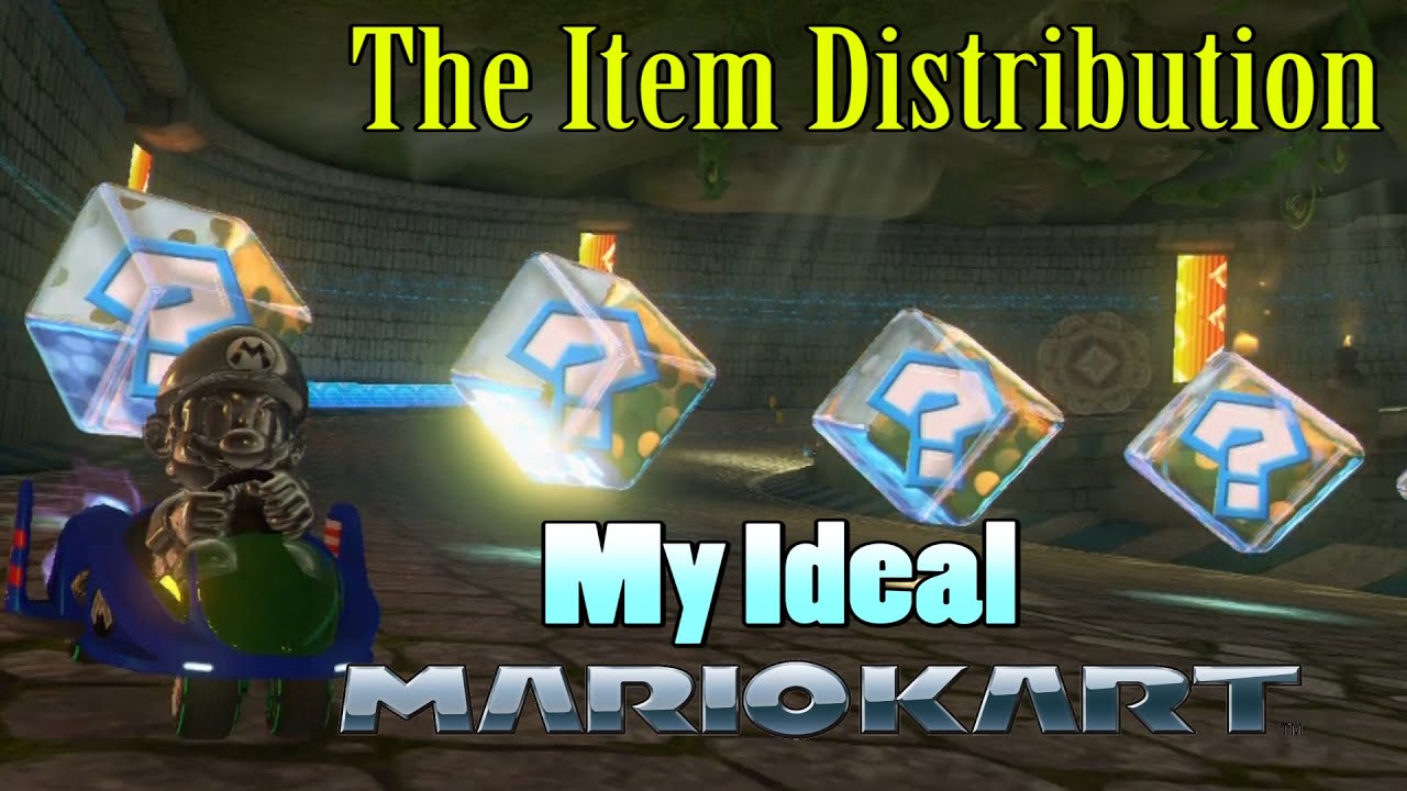 The Item Distribution - My Ideal Mario Kart