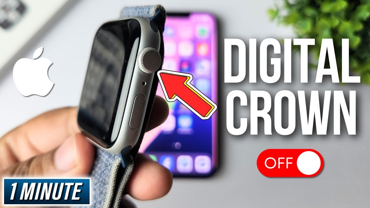 How to Turn off Digital Crown on Apple Watch [Any Series]
