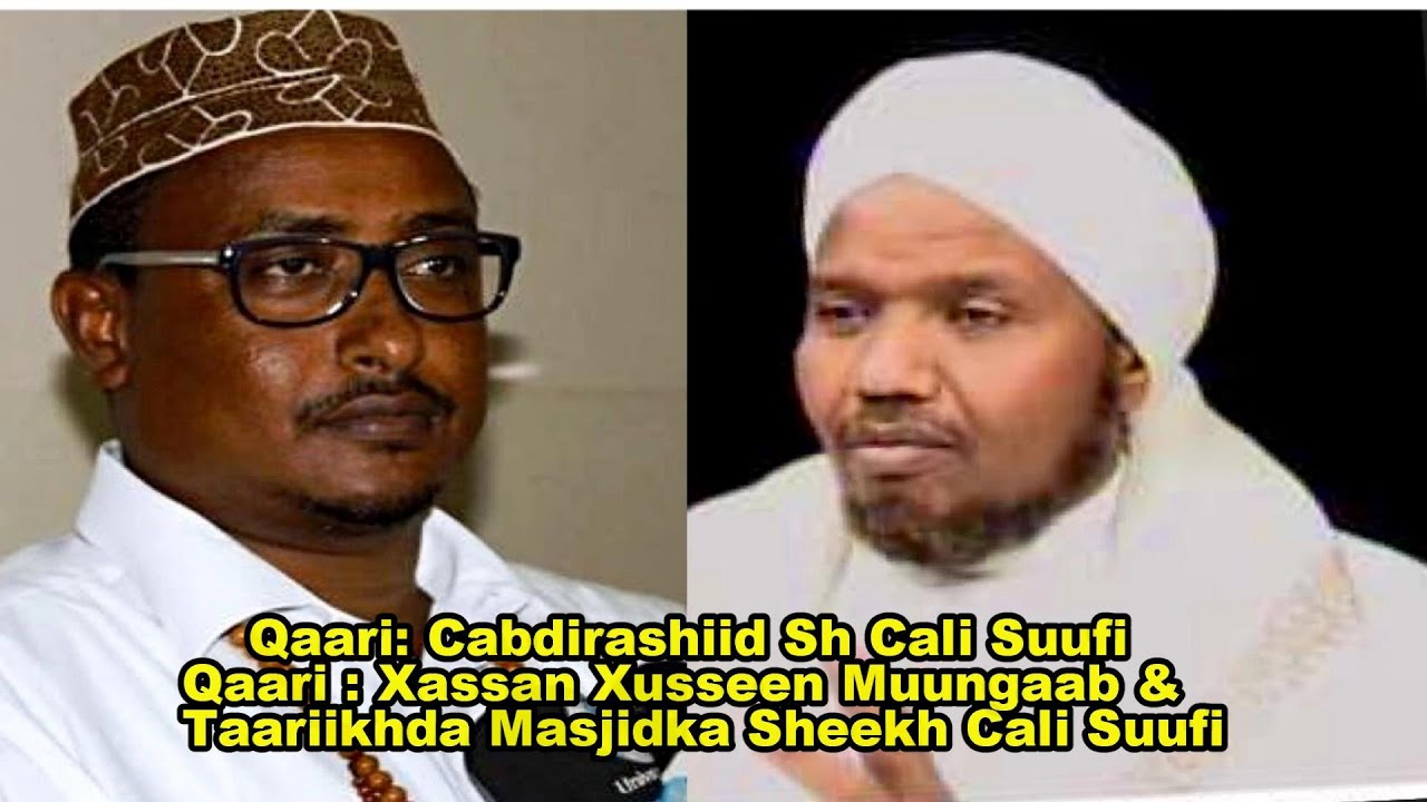 Ma Ogtahay In Muungaab Yahay  Xaafidul Quraan? Sh Cabdirashiid  & Taariikhda Masjidka Sh Cali Suufi
