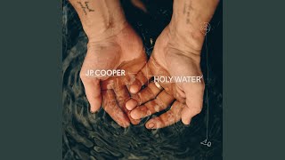 Holy Water (Gospel) - JP Cooper