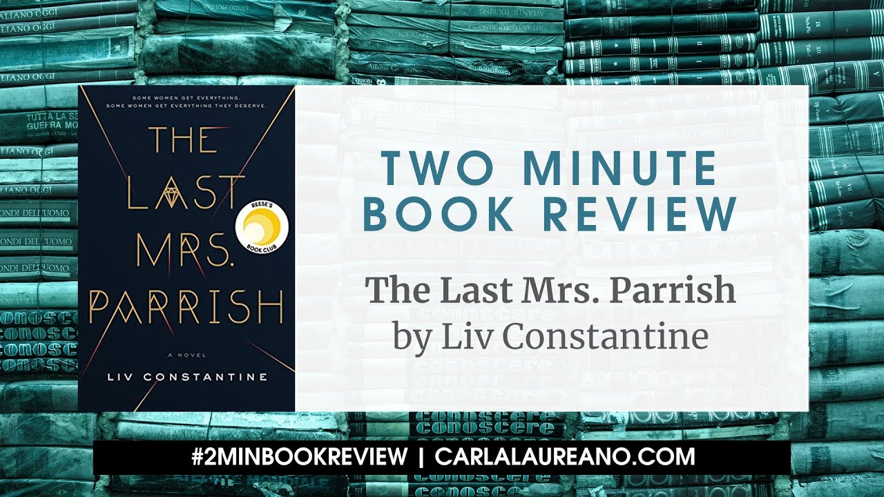 The Last Mrs. Parrish by Liv Constantine The Last Mrs. Parrish by Liv Constantine