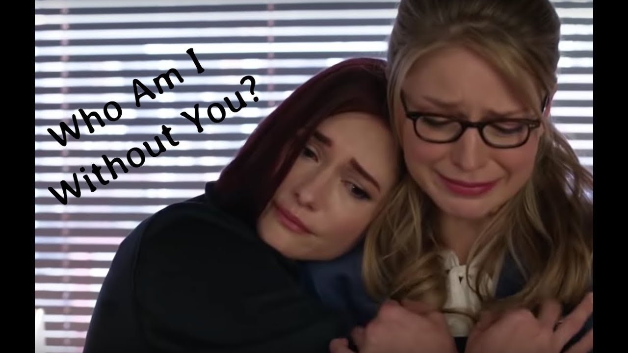 Supergirl- Alex and Kara- "Who am I without you?"