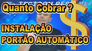 Quanto Cobrar Pelas Instalaes De Porto Automtico E Automao