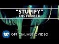 Disturbed  stupify official music