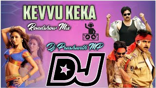 KEVVU KEKA || GABBAR SINGH SONG || HARD ROADSHOW MIX BY || DJ PRASHANTH MP