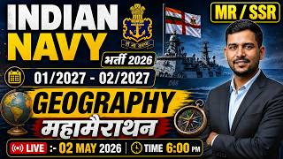 🔥GEOGRAPHY महामैराथन | INDIAN NAVY MR/SSR 2026 | पूरी Geography का एक क्लास में रिवीजन | #indiannavy