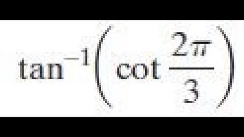 tan^-1(cot(2pi/3)) find the exact value