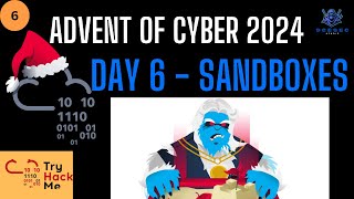 TryHackMe: Advent of Cyber 2024 | Day 6  - Sandboxes