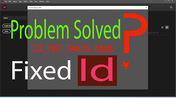 How To solve Adobe InDesign CCX_FNFT_DIALOG_NAME /Adobe InDesign 2021 new document creation problem