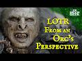 Lord of the rings from an orcs perspective