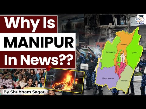 Why is MANIPUR in News? | Shubham Sagar | StudyIQ IAS English