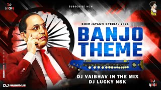 Banjo Theme | BhimJayanti 130 Special | DJ Vaibhav In The Mix | DJ Lucky Yash Nsk