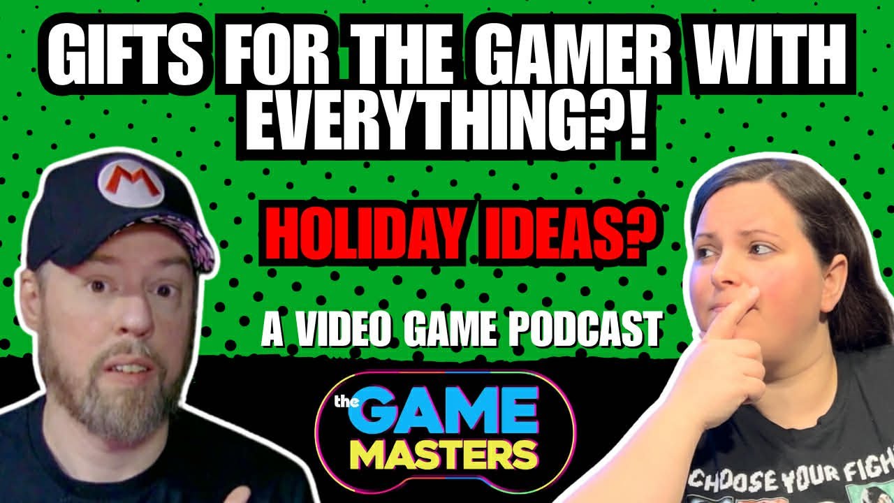 GIFTS FOR THE GAMER WITH EVERYTHING! - THE GAME MASTERS EP. 25
