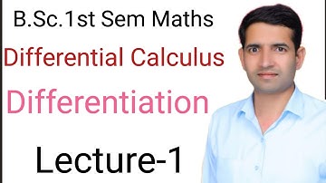 B.Sc. 1st sem maths L-1 Chapter-7 Differentiation Jitendra kumar